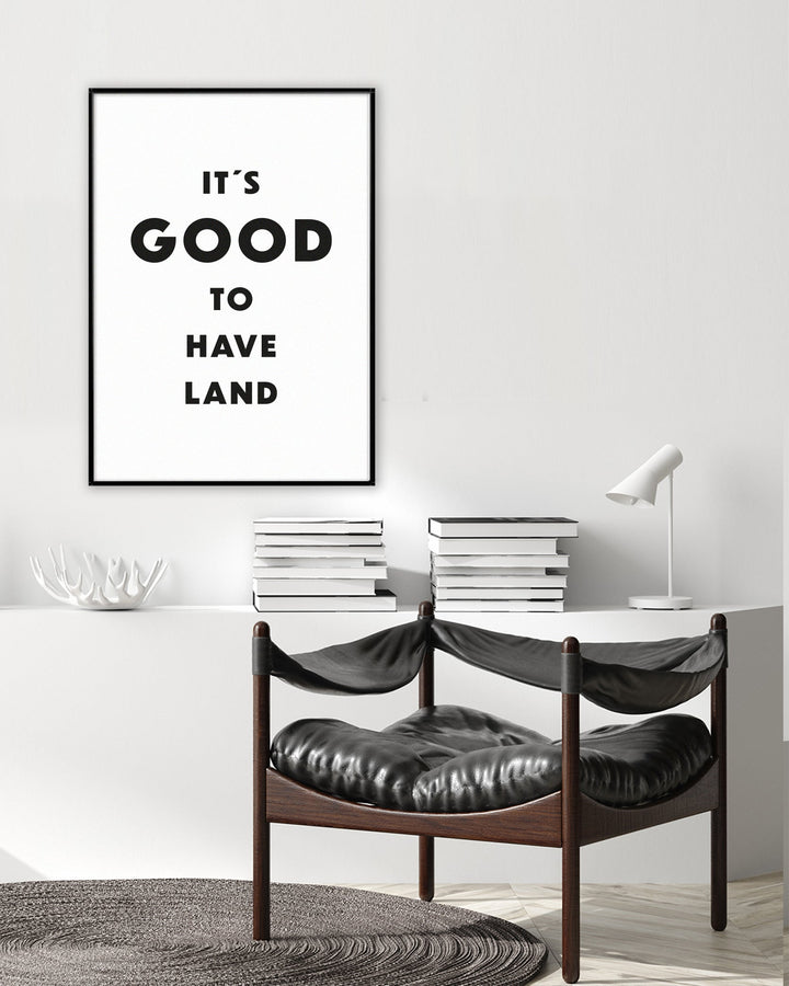 It's good to have land poster