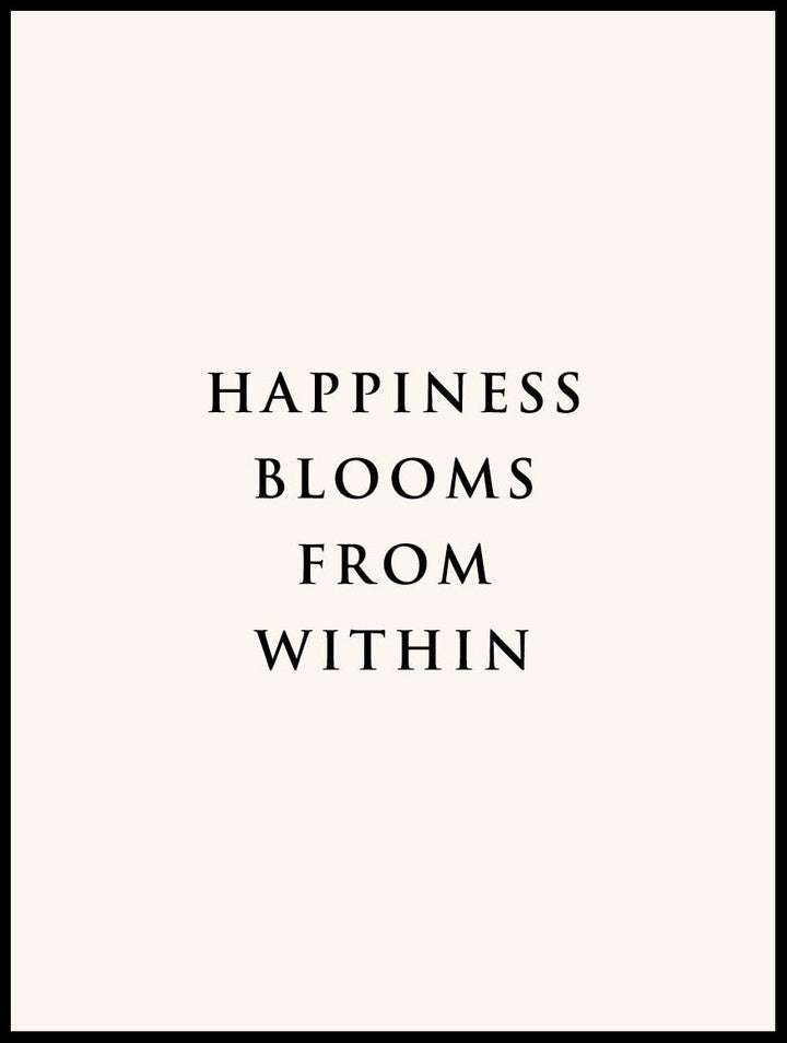 Happiness Blooms From Within Poster