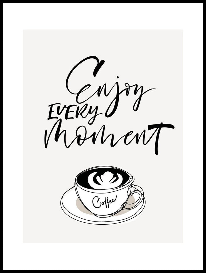 Enjoy Every Moment Poster