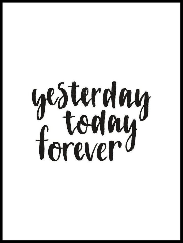 Yesterday, Today, Forever Poster