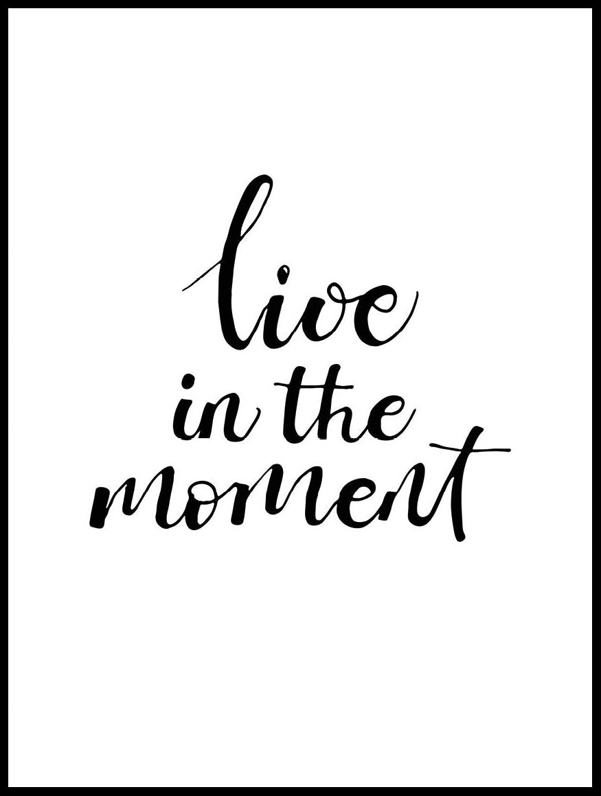 Live In The Moment Poster